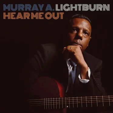 Hear Me Out by Murray A. Lightburn - album cover