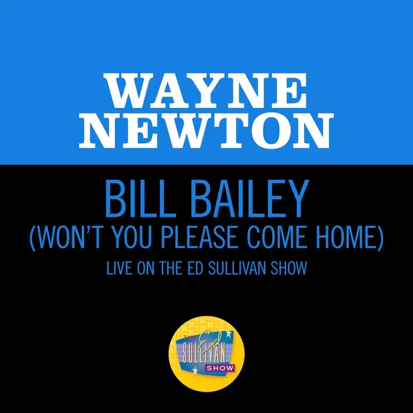 Bill Bailey (Won’t You Please Come Home) (live on the Ed Sullivan Show, May 30, 1965)