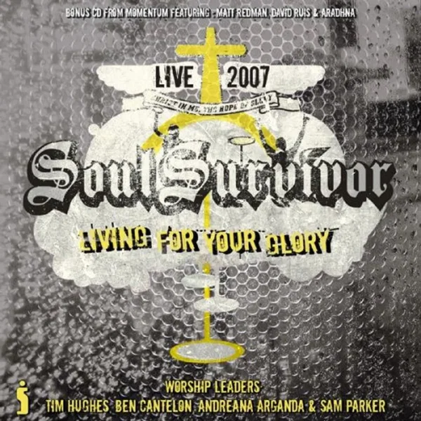 Live 2007: Living for Your Glory