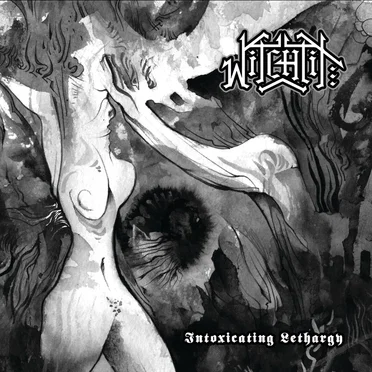 Intoxicating Lethargy by Witchtit - album cover