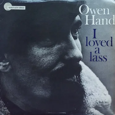 I Loved a Lass by Owen Hand - album cover