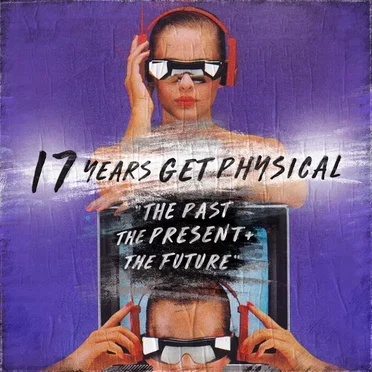 17 Years Get Physical – The Past, The Present and the Future by Various Artists - album cover
