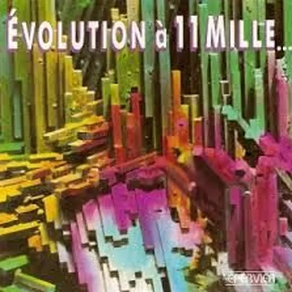 Evolution à 11 Mille...