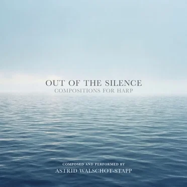 Out of the Silence (Compositions for Harp)