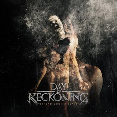 Spread Your Disease by Day of Reckoning - album cover