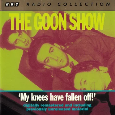 The Goon Show, Volume 4: “My Knees Have Fallen Off”