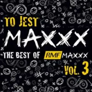 To jest MAXXX - The Best of RMF MAXXX, Volume 3 by Various Artists - album cover