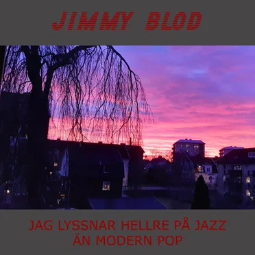Jag lyssnar hellre på jazz än modern pop