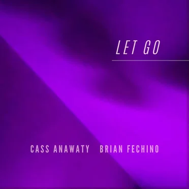 Let Go by Cass Anawaty - album cover