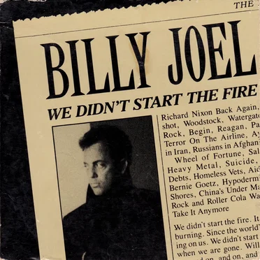 We Didn’t Start the Fire