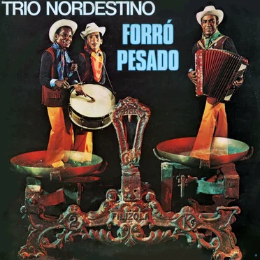 Forró Pesado by Trio Nordestino - album cover