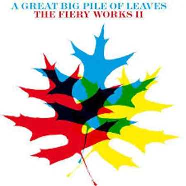 The Fiery Works II by A Great Big Pile of Leaves - album cover