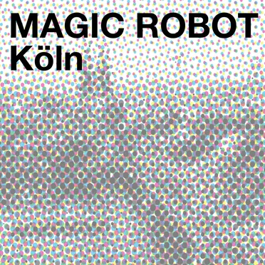 Köln by Magic Robot - album cover