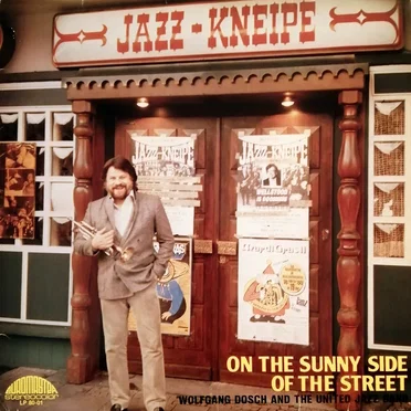 On the Sunny Side of the Street by Wolfgang Dosch and The United Jazz Band - album cover