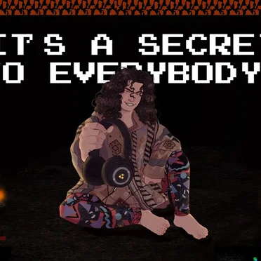 It’s a Secret to Everybody