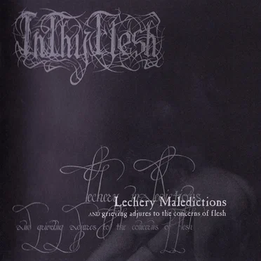Lechery Maledictions and Grieving Adjures to the Concerns of Flesh