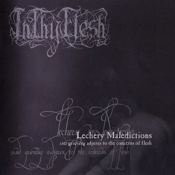 Lechery Maledictions and Grieving Adjures to the Concerns of Flesh