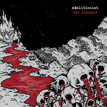 The Instant by Abolitionist - album cover