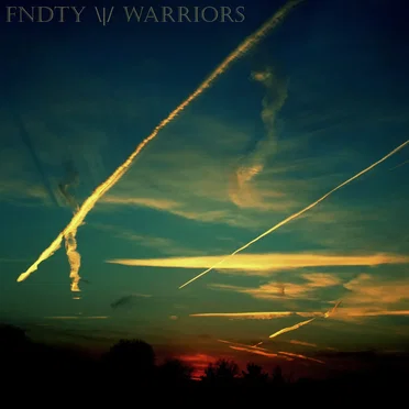 Warriors by FNDTY - album cover