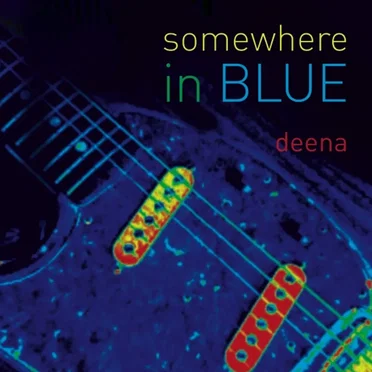 Somewhere in Blue by Deena - album cover