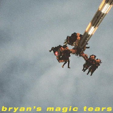 Bryan’s Magic Tears by Bryan’s Magic Tears - album cover