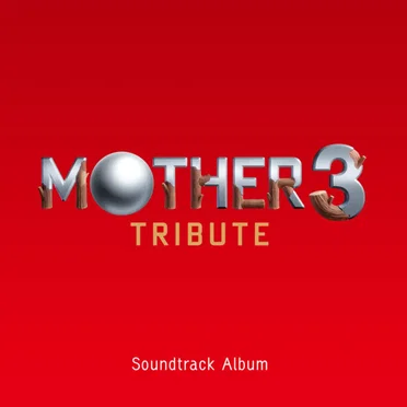 Mother 3: Tribute - Soundtrack Album