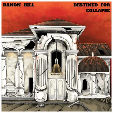 Destined for Collapse by Danon Hill - album cover