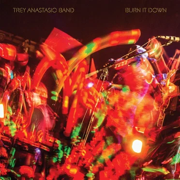 Burn It Down by Trey Anastasio Band - album cover