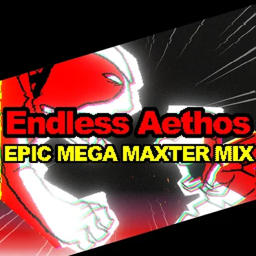 Endless Aethos (EPIC MEGA MAXTER MIX) by OriKat - album cover