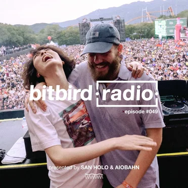San Holo Presents: bitbird Radio #049