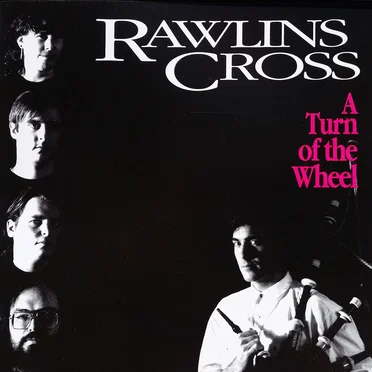 A Turn of the Wheel by Rawlins Cross - album cover