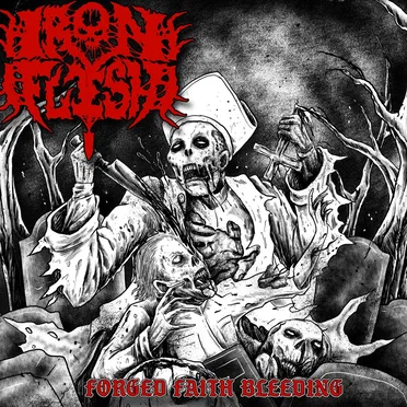 Forged Faith Bleeding by Iron Flesh - album cover
