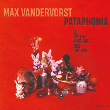 Pataphonia: La Petite Musique des choses by Max Vandervorst - album cover