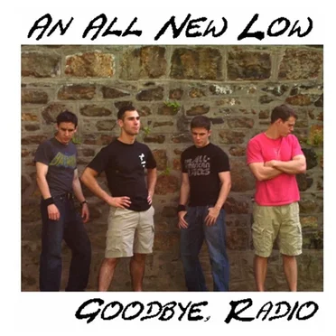 Goodbye, Radio by An All New Low - album cover