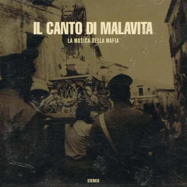 Il canto di malavita. La musica della Mafia by Various Artists - album cover