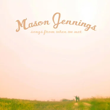 Songs From When We Met