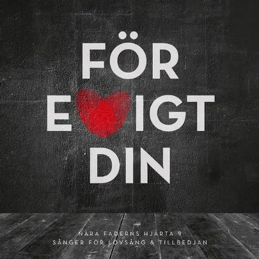 För evigt Din – Nära Faderns hjärta 9 by Various Artists - album cover