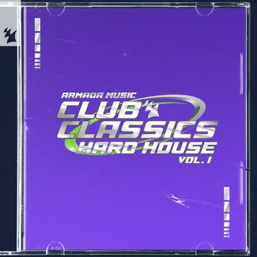 Club Classics - Hard House, Vol. 1 - Armada Music by Various Artists - album cover