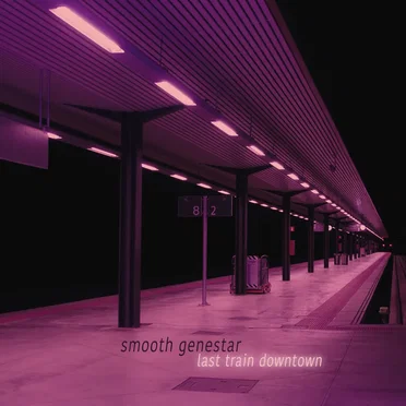 Last train downtown by Smooth Genestar - album cover