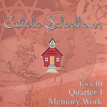 Tour III Quarter 1 Memory Work by Catholic Schoolhouse - album cover