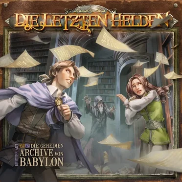 Die Letzten Helden 15-17: Die geheimen Archive von Babylon by Die Letzten Helden - album cover