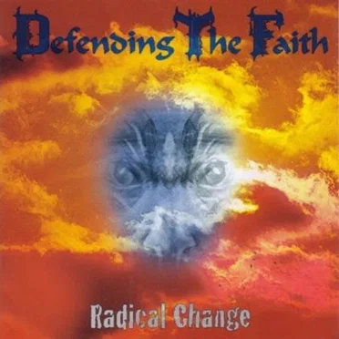 Radical Change by Defending the Faith - album cover