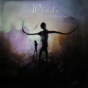 Prominence and Demise by Winds - album cover