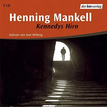Kennedys Hirn by Henning Mankell - album cover