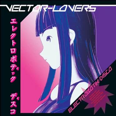Electrobotik Disco by Vector Lovers - album cover