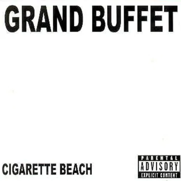 Cigarette Beach by Grand Buffet - album cover