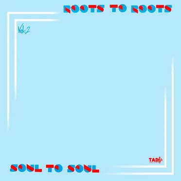 Roots to Roots - Soul to Soul, Vol. 2 by Various Artists - album cover