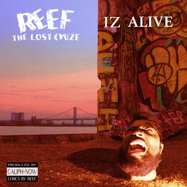 Reef the Lost Cauze IZ ALIVE