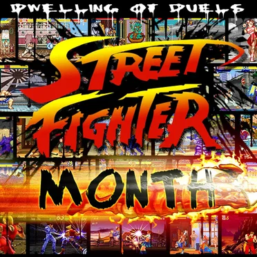 Dwelling of Duels 2008-08: Street Fighter Month