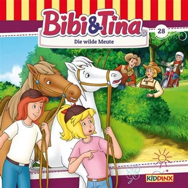 Bibi und Tina, Folge 28: Die wilde Meute by Bibi & Tina - album cover